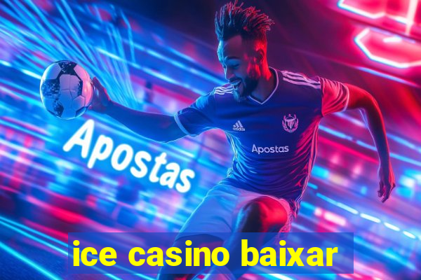 ice casino baixar